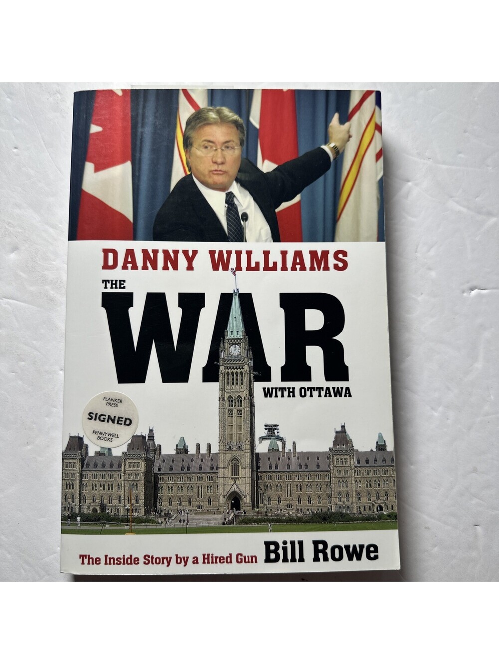 Danny Williams War With Ottawa Bill Rowe SIGNED 2010 Newfoundland Politics